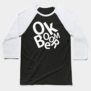 Okay Boomer Baseball T-Shirt